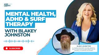 Episode 80: Mental Health, ADHD &amp; Surf Therapy with Blakey Johnston