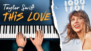 Taylor Swift - This Love (Taylor's Version) | Piano Cover