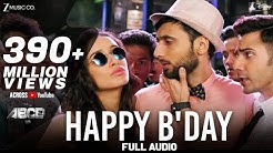 Happy B'day Full Song | ABCD 2 | Varun Dhawan - Shraddha Kapoor | Sachin - Jigar | D. Soldierz  - Durasi: 3.36. 