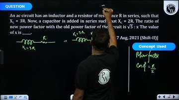 An ac circuit has an inductor and a resistor of resistance \(R\) in series, such that \(X_{ L }=....