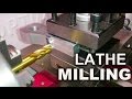 Milling on the Lathe