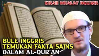 Kisah Mualaf Bule Inggris Temukan Fakta Sains di Al Quran