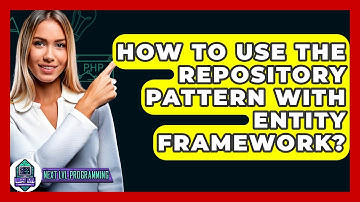How To Use The Repository Pattern With Entity Framework? - Next LVL Programming