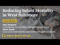 BONUS - Reducing Infant Mortality in West Baltimore