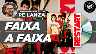 Restart - Restart | Analisando Discos #23 (Participação Especial PE LANZA)