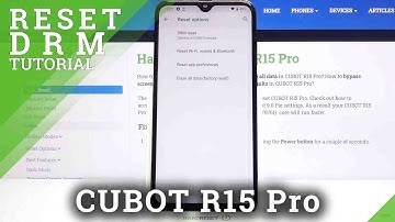 How to Reset DRM in CUBOT R15 Pro – Clear DRM Licenses
