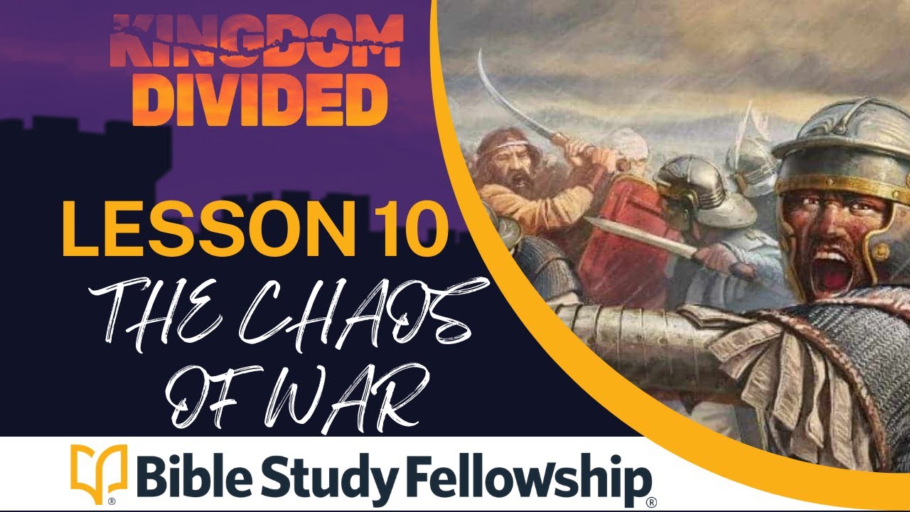 Kingdom Divided BSF Lesson 10 The Chaos Of War YouTube Kingdom divided bsf lesson 10 the chaos of war youtube