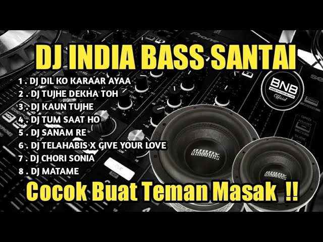 DJ BASS SANTAI - DJ INDIA FULL MASHUP FULL ALBUM TERBARU 2022 class=