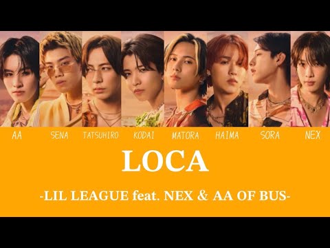 LIL LEAGUE feat. NEX & AA OF BUS'LOCA'lyrics【カナルビ/かなるび／パート分け/歌割り/歌詞/和訳/ lyrics -  LIL LEAGUE feat. NEX & AA OF BUS'LOCA'lyrics【カナルビ/かなるび／パート分け/歌割り/歌詞/和訳/ lyrics