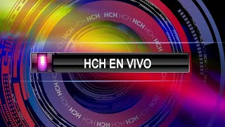 🔴HCH En Vivo