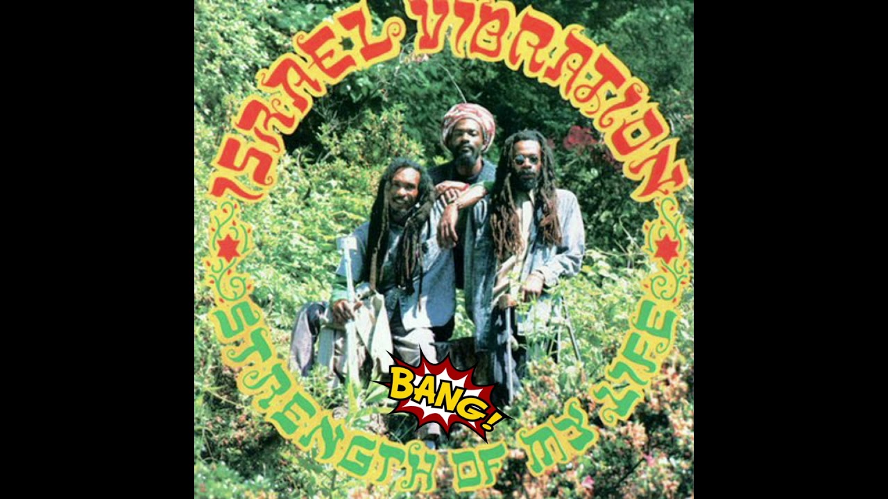 Israel Vibration - Strength of My Life - YouTube