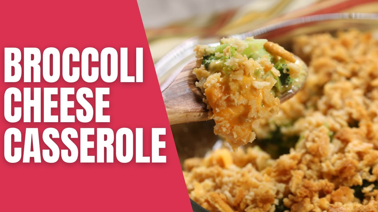 Broccoli Cheese Casserole YouTube