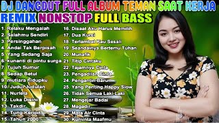DJ DANGDUT NOSTALGIA 80,90AN 🎧 MANTAP JIWA BUAT KERJA SANTUY 💼⚡ ENERGI POSITIF VOL 52