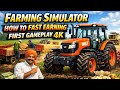 Farming Simulator 🔥 How to Fast Earning | First Gameplay 4K | Tractor Farming #1