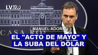 MANUEL ADORNI: "NO HAY RAZÓN PARA QUE EL DÓLAR TENGA ALGUNA IMPLICANCIA EN PRECIOS"