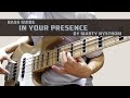 In Your Presence by Marty Nystrom (Bass Guide)
