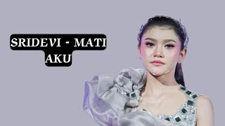 Sridevi - Mati Aku | official lyrics video