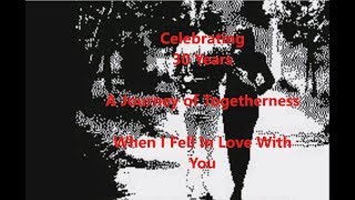 When I Fell In Love Wth You