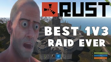 THE BEST 1 VS 3 RUST RAID IN THE HISTORY OF HISTORIES