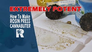 How to Make Extremely Potent Rosin Press Cannabutter (Coconut/ Olive Oil): Cannabasics #83