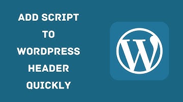 Add Script to WordPress Header Quickly