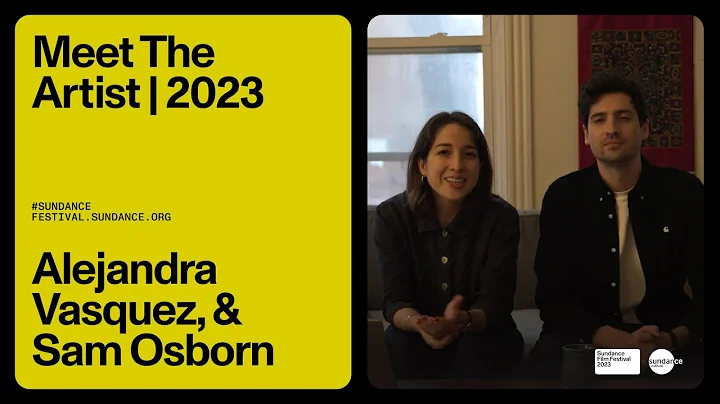 Meet the Artist 2023: Alejandra Vasquez and Sam Os...