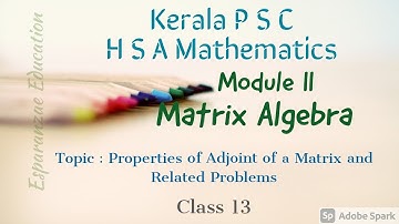 H S A Mathematics|| Module II ||Matrix Algebra|| Inverse of a matrix- Problems ||Class 13