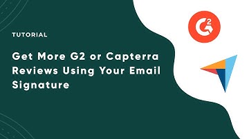 How to Add G2 and Capterra Review Links to Your Email Signature
