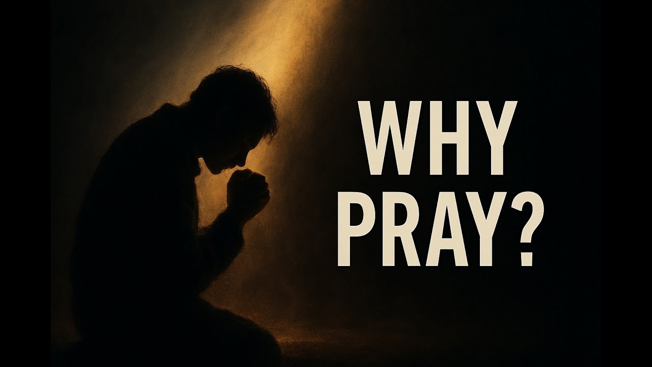 Why Do We Pray If God Already Knows? - YouTube