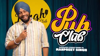 Pub Club | crowd work | stand up comedy ft. Manpreet Singh
