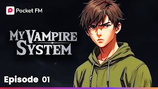 My Vampire System Episode 01 |  Mega Movie | Pocket FM |