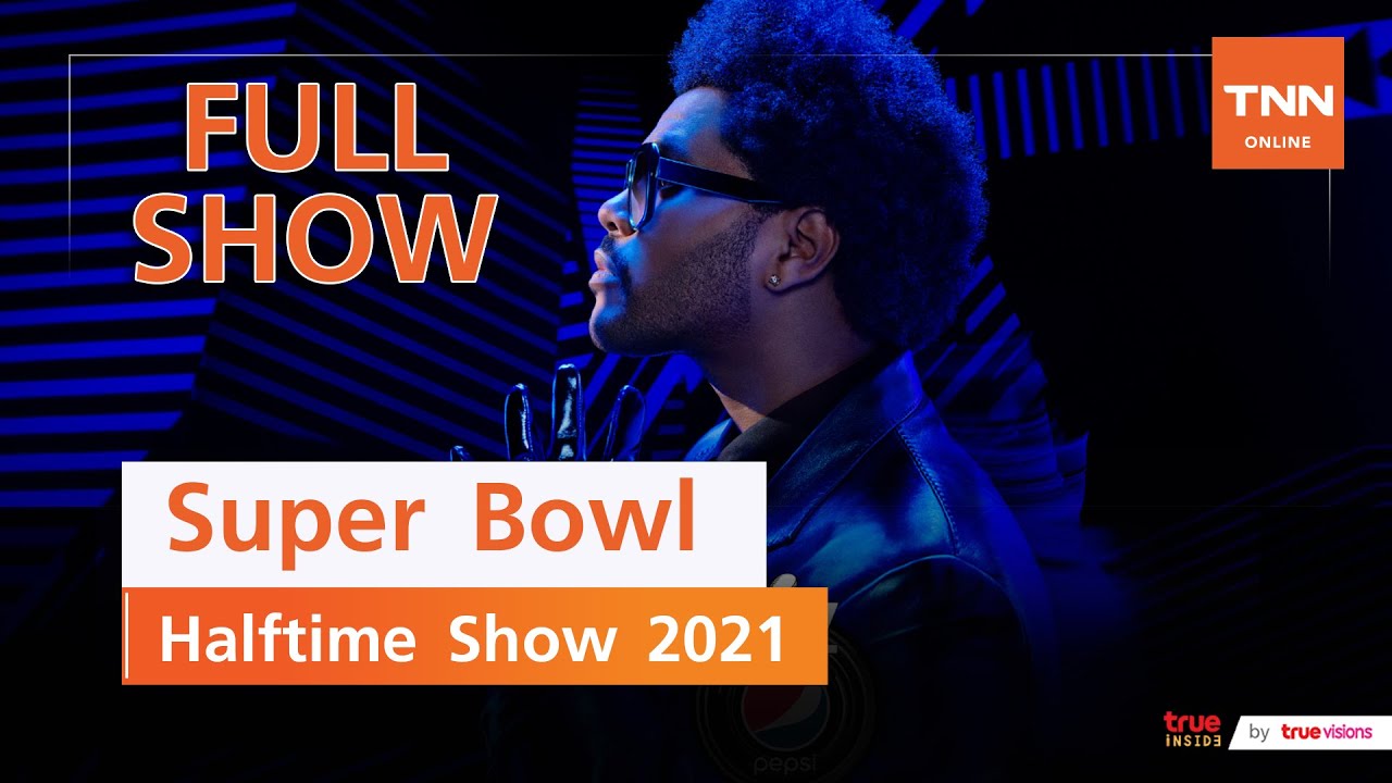 The Weeknd Super Bowl Halftime Show 2021 