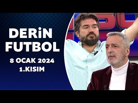 Derin Futbol 8 Ocak 2024 1.Kısım