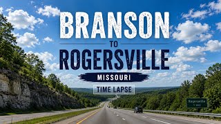 Time Lapse Drive | Branson to Rogersville, Missouri