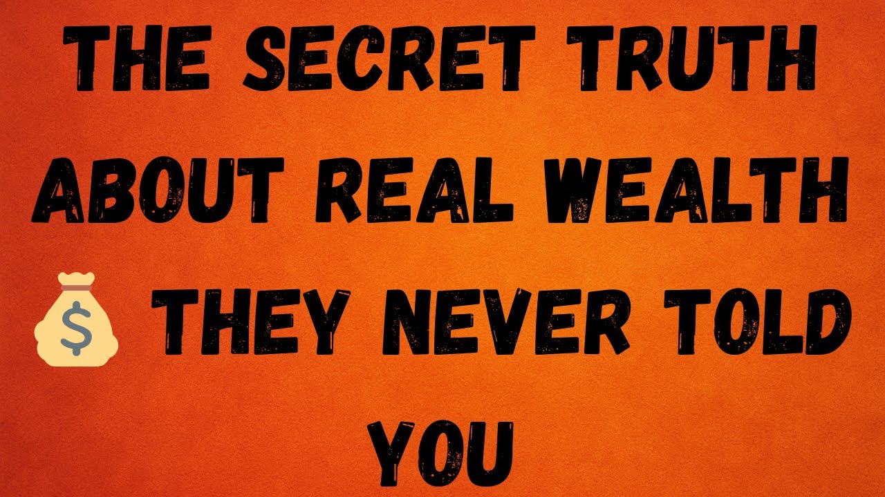 “You Think Wealth Means Money? The Truth About Being Truly Rich Will