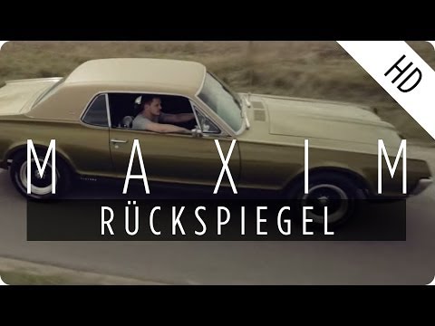 MAXIM - Rückspiegel (Offizielles Video)