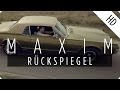 Maxim  rckspiegel official music