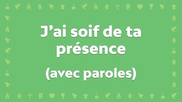 Thumbnail of J'ai soif de ta présence, divin chef de ma Foi (JEM)- Cantique avec paroles pour le Carême et Pâques