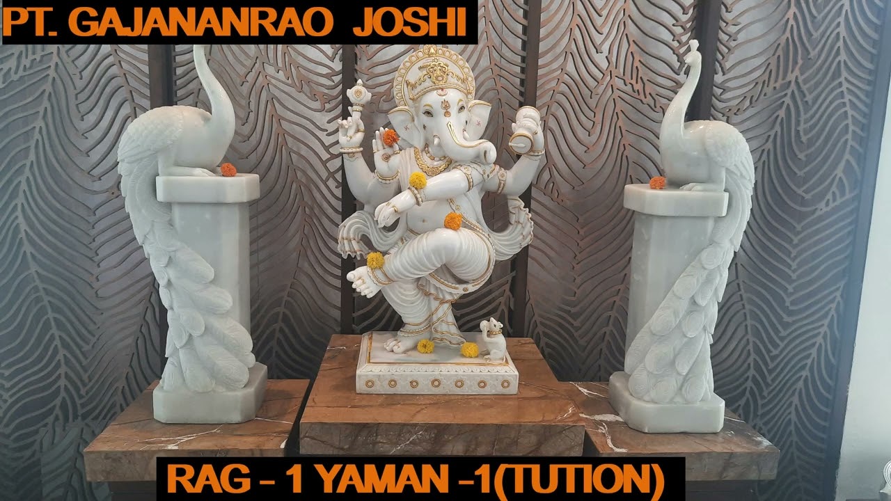 Pt. Gajananrao Joshi  राग 1 Yaman  SR NO.  1(Tution)