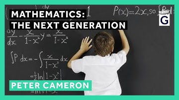 Mathematics: The Next Generation - Professor Peter Cameron