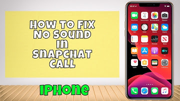 How to FIX NO Sound in Snapchat Call iPhone (2025)