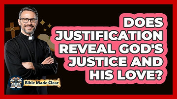 Does Justification Reveal God