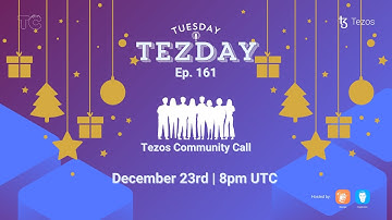 Tuesday Tezday: Community Call