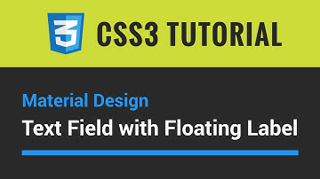 CSS3 Tutorial — How to Create Material Design Text Field with Floating Label