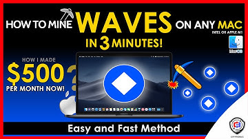 How To Mine Waves On Any MAC | Intel or M1 | WAVES | Fast and Easy | Beginner Guide