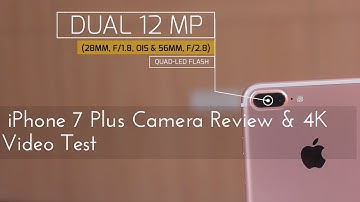 iPhone 7 Plus Camera Review and 4K Video Test