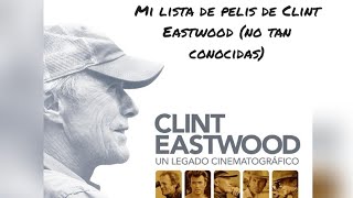 Top Películas  Clint  Eastwood (no tan conocidas)