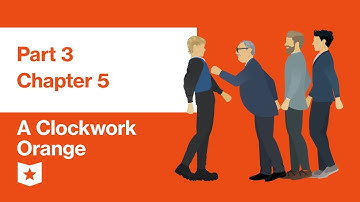 A Clockwork Orange by Anthony Burgess | Part 3, Chapter 5