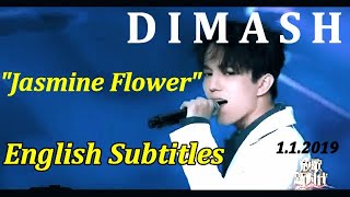 Dimash --Димаш ~ "Jasmine Flower" -- "Mo Li-Hua"--CCTV---1.1.2019-English Subtitles
