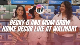 Becky G and mom grow home decor line at Walmart with new items and hosted nonprofit for latino stude